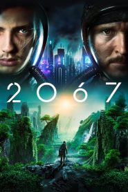 2067 (2020) Dual Audio {Hindi-English} 480p [400MB] | 720p [1GB]
