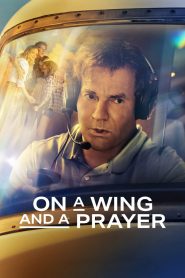 On a Wing and a Prayer (2023) Dual Audio [Hindi + English] WeB-DL 480p [400MB] | 720p [1.2GB] | 1080p [4.3GB]