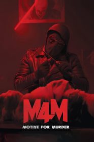 M4M: Motive for Murder (2026) WEB-DL [Hindi (DD2.0) + Telugu] 480p | 720p | 1080p [x264/ESubs] | Full Movie
