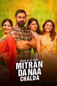 Mitran Da Naa Chalda (2023) Punjabi Full Movie WEB-DL 480p [400MB] | 720p [950MB] | 1080p [2GB] | 2160p 4K [4.7GB]