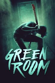 Green Room (2016) BluRay [Hindi (DD5.1) & English] 480p | 720p | 1080p [x264/ESubs] | Full Movie