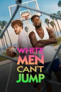 White Men Can’t Jump (2023) WEB-DL {English With Subtitles} Full Movie 480p [300MB] | 720p [850MB] | 1080p [2GB]