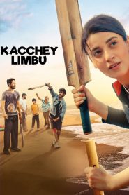 Kacchey Limbu (2022) Hindi Full Movie JIO WEB-DL 480p [350MB] | 720p [1.1GB] | 1080p [2.4GB]