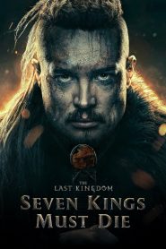 The Last Kingdom: Seven Kings Must Die – Netflix Original (2023) WEB-DL Dual Audio {Hindi-English} 480p [400MB] | 720p [1.2GB] | 1080p [3GB]