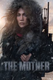 The Mother – Netflix Original (2023) WEB-DL Dual Audio ORG. {Hindi DD 5.1 – English} 480p [490MB] | 720p [1.2GB] | 1080p [2GB]